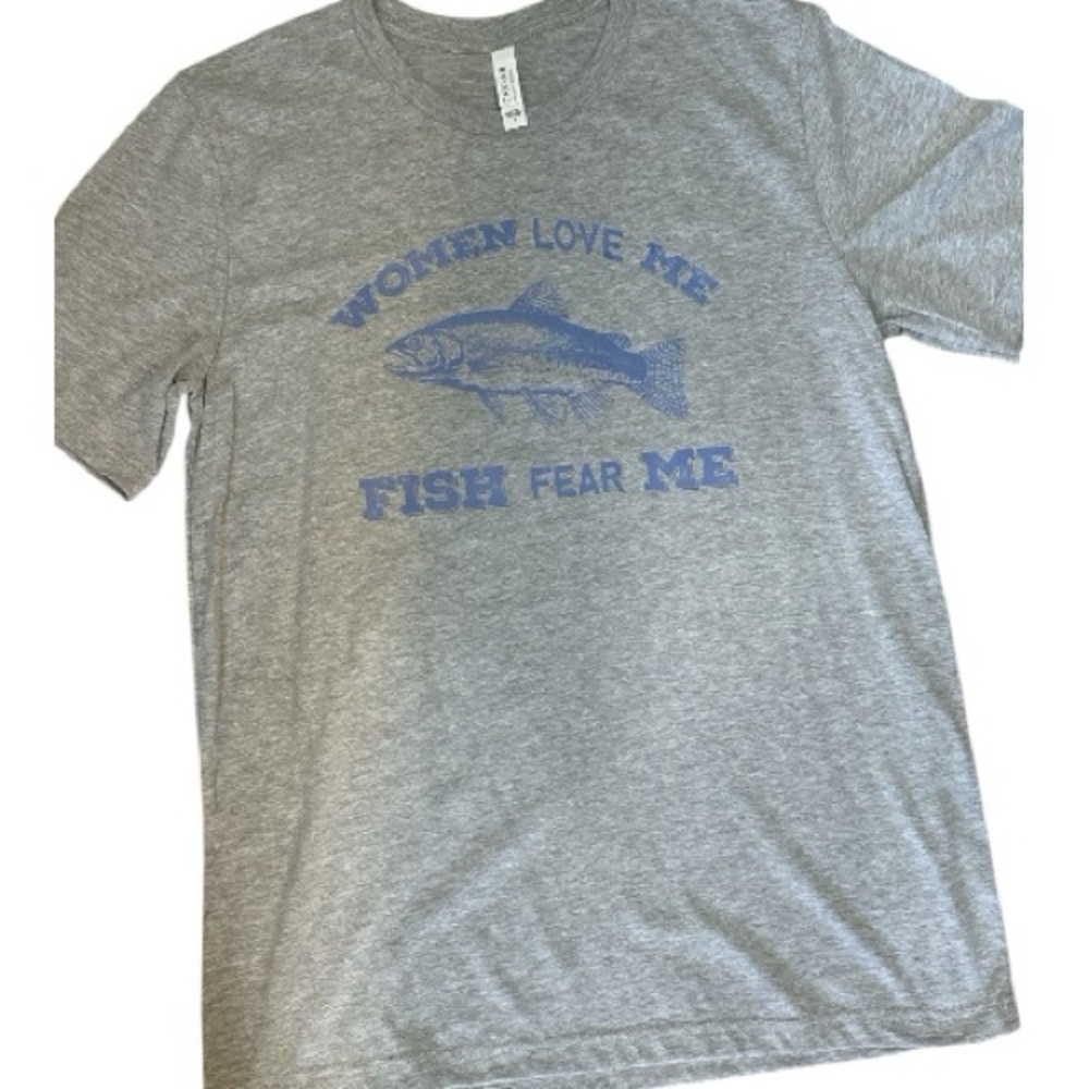 Women Love Me Fish Fear Me Graphic Bella Canvas Gray Graphic Tee